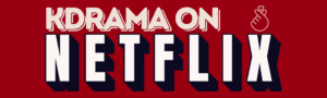 KDrama on Netflix Banner Logo
